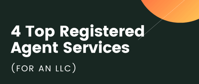 4 Top Registered Agent Services for an LLC