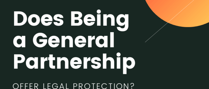 Does Being a General Partnership Offer Legal Protection