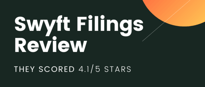 Swyft Filings LLC Formation Service Review