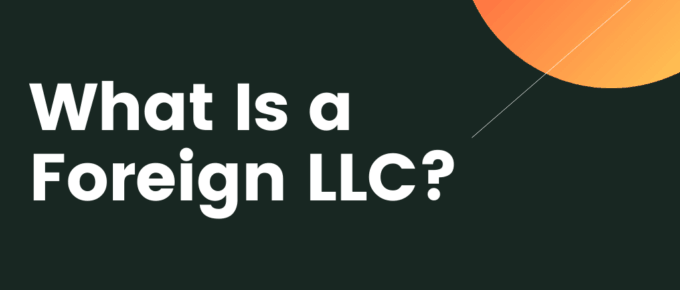 What Is a Foreign LLC