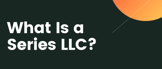 What Is a Series LLC