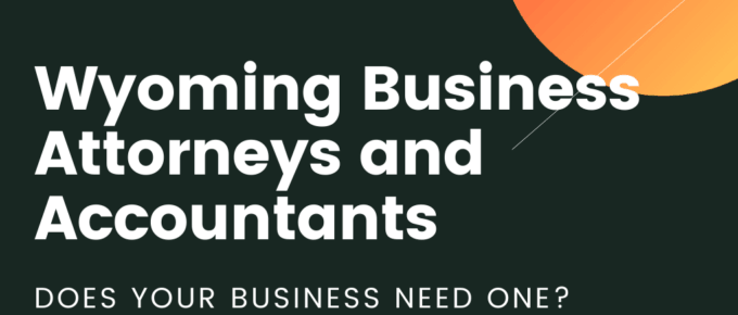 Wyoming Business Attorneys and Accountants
